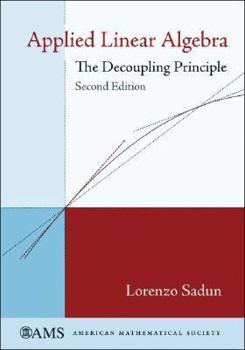 Hardcover Applied Linear Algebra: The Decoupling Principle Book