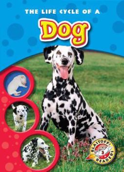 The Life Cycle of a Dog (Paperback) - Book  of the Life Cycles