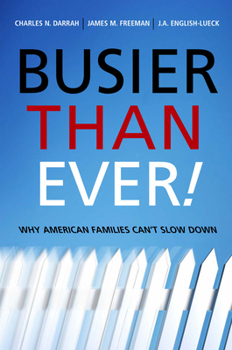 Paperback Busier Than Ever!: Why American Families Can't Slow Down Book