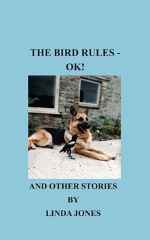 Paperback The Bird Rules - OK!: and other stories Book