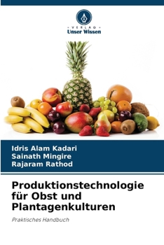 Produktionstechnologie für Obst und Plantagenkulturen (German Edition)