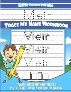 Paperback Meir Letter Tracing for Kids Trace my Name Workbook: Tracing Books for Kids ages 3 - 5 Pre-K & Kindergarten Practice Workbook Book