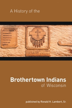 Paperback A History of the Brothertown Indians of Wisconsin Book