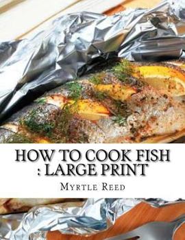 Paperback How to Cook Fish: Large Print Book