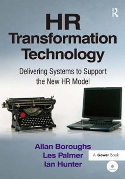 Hardcover HR Transformation Technology: Delivering Systems to Support the New HR Model Book