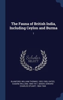 Hardcover The Fauna of British India, Including Ceylon and Burma: 1 Book