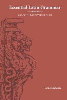 Hardcover Essential Latin Grammar: Bennett's Grammar Revised (Latin Edition) [Latin] Book