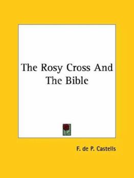 Paperback The Rosy Cross And The Bible Book