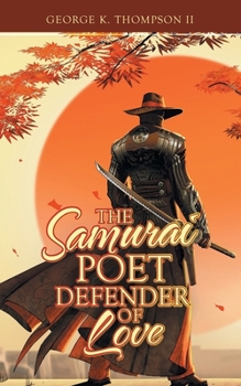 Paperback The Samurai Poet Defender of Love Book