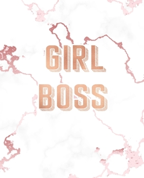 Girl Boss: Inspirational Quote Bullet Journal, Lovely White Marble and Rose Gold | 7.5 x 9.25, 120 Dot Grid Pages