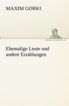Paperback Ehemalige Leute Und Andere Erzahlungen [German] Book