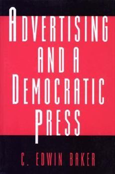Paperback Advertising and a Democratic Press (Princeton Legacy Library) Book