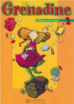 Paperback Grenadine: Niveau 2 Livre de L'Eleve [French] Book