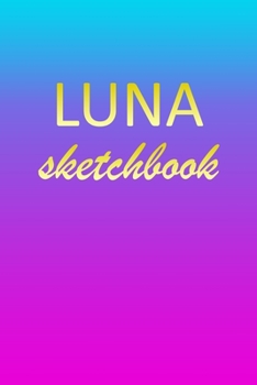Luna: Sketchbook | Blank Imaginative Sketch Book Paper | Pink Blue Gold Custom Letter L Personalized Cover | Teach & Practice Drawing for Experienced ... Doodle Pad | Create, Imagine & Learn to Draw