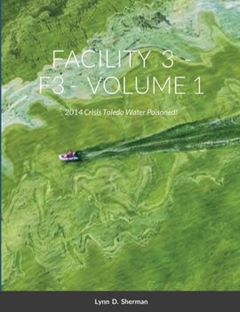 Paperback Facility 3 - 2014 Crisis - Toledo Water Poisoned ! Book