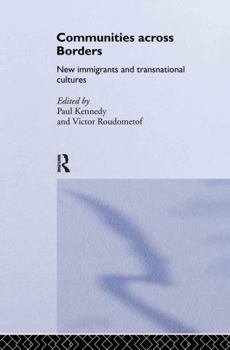 Hardcover Communities Across Borders: New Immigrants and Transnational Cultures Book