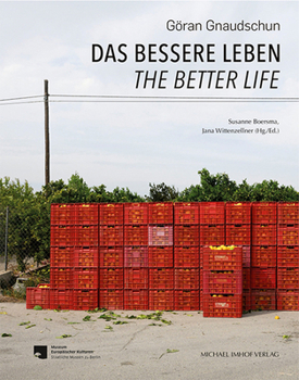 Paperback G?ran Gnaudschun: Das Bessere Leben / The Better Life Book