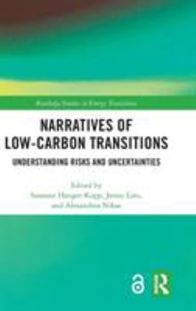 Hardcover Narratives of Low-Carbon Transitions: Understanding Risks and Uncertainties Book