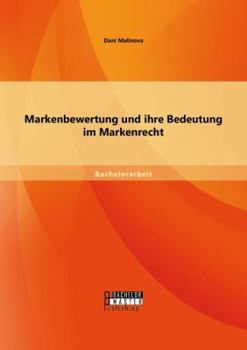 Paperback Markenbewertung und ihre Bedeutung im Markenrecht [German] Book
