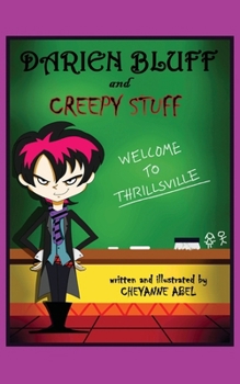 Paperback Darien Bluff and Creepy Stuff: Welcome to Thrillsville Book