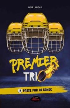 Paperback Premier trio 02 : Passe par la bande [French] Book