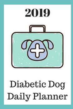 Paperback 2019 Diabetic Dog Daily Planner Book