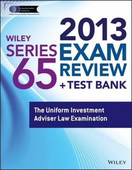 Paperback Wiley Series 65 Exam Review 2013: The Uniform Investment Adviser Law Examination Book