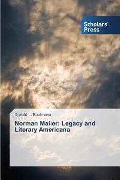 Paperback Norman Mailer: Legacy and Literary Americana Book