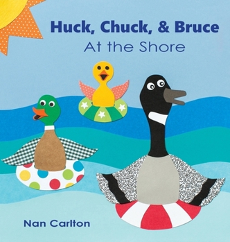 Hardcover Huck, Chuck, & Bruce: At the Shore Book