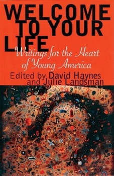 Paperback Welcome to Your Life: Writings for the Heart of Young America Book