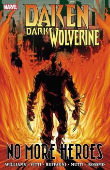 Daken: Dark Wolverine: No More Heroes - Book #5 of the Daken: Dark Wolverine