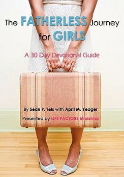 Paperback The Fatherless Journey for Girls Book