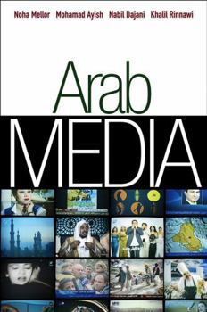 Paperback Arab Media: Globalization and Emerging Media Industries Book