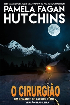 O Cirurgião: Um Romance De Patrick Flint (Portuguese Edition)