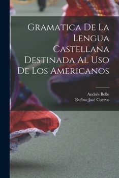 Paperback Gramatica De La Lengua Castellana Destinada Al Uso De Los Americanos [French] Book