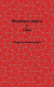 Mecánica clásica y caos: Libro 1 de Física de la Emanación de Información Máxima (Spanish Edition)
