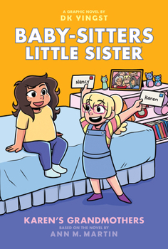 Karen's Grandmothers: A Graphic Novel (Baby-sitters Little Sister #9) (Baby-Sitters Little Sister Graphix)