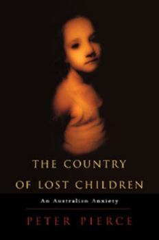 Paperback The Country of Lost Children: An Australian Anxiety Book