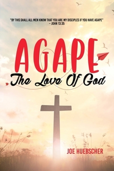 Paperback Agape: The Love of God Book