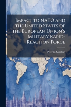 Impact to NATO and the United States of the European Unionâ (TM)s Military Rapid-Reaction Force
