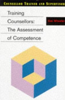 Paperback Training Counsellors: The Assessment of Competence Book