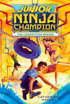 Hardcover Junior Ninja Champion: The Competition Begins Book