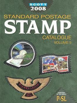 Scott 2008 Standard Postage Stamp Catalogue: Countries Of The World: P Sl (Scott Standard Postage Stamp Catalogue Vol 5 Countries P Sl)