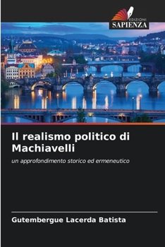 Il realismo politico di Machiavelli (Italian Edition)
