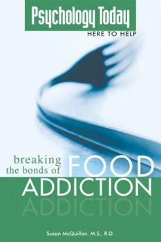 Paperback Psychology Today: Breaking the Bonds of Food Addiction Book