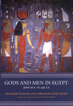 Hardcover Gods and Men in Egypt: 3000 Bce to 395 CE Book