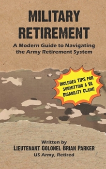 Paperback Military Retirement: A Modern Guide to Navigating the Army Retirement System Book