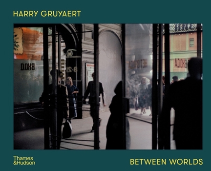 Hardcover Harry Gruyaert: Between Worlds Book