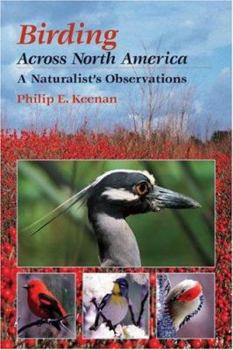 Hardcover Birding Across North America: A Naturalist's Observations Book