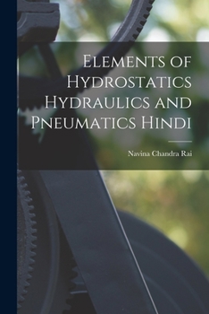 Paperback Elements of Hydrostatics Hydraulics and pneumatics Hindi [Hindi] Book